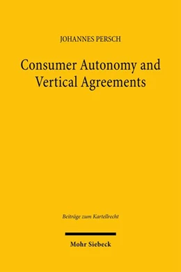 Abbildung von Persch | Consumer Autonomy and Vertical Agreements | 1. Auflage | 2025 | beck-shop.de