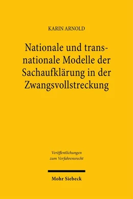 Abbildung von Arnold | Nationale und transnationale Modelle der Sachaufklärung in der Zwangsvollstreckung | 1. Auflage | 2025 | beck-shop.de