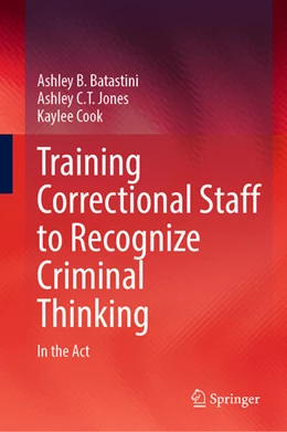 Abbildung von Batastini / Jones | Training Correctional Staff to Recognize Criminal Thinking | 1. Auflage | 2025 | beck-shop.de