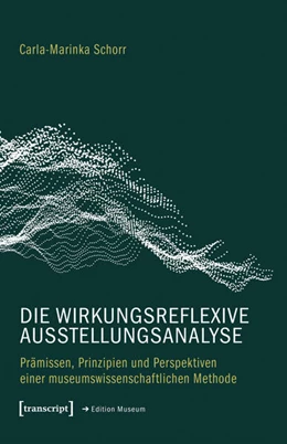 Abbildung von Schorr | Die wirkungsreflexive Ausstellungsanalyse | 1. Auflage | 2025 | beck-shop.de