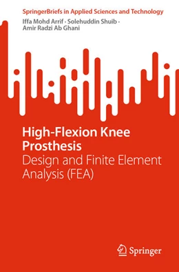 Abbildung von Arrif / Shuib | High-Flexion Knee Prosthesis | 1. Auflage | 2025 | beck-shop.de
