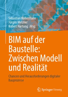 Abbildung von Hollermann / Melzner | BIM auf der Baustelle: Zwischen Modell und Realität | 1. Auflage | 2025 | beck-shop.de