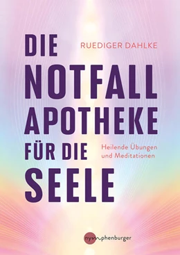 Abbildung von Dahlke | Die Notfallapotheke für die Seele | 1. Auflage | 2026 | beck-shop.de