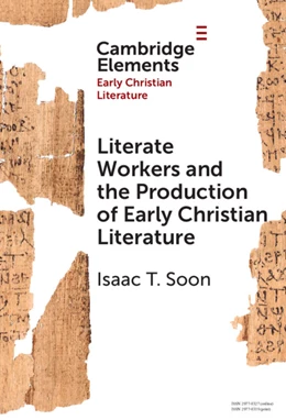 Abbildung von Soon | Literate Workers and the Production of Early Christian Literature | 1. Auflage | 2025 | beck-shop.de