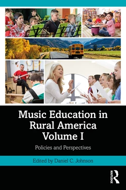Abbildung von Johnson | Music Education in Rural America Volume I | 1. Auflage | 2026 | beck-shop.de