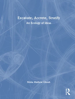 Abbildung von Mathew Ghosh | Excavate, Accrete, Stratify | 1. Auflage | 2026 | beck-shop.de