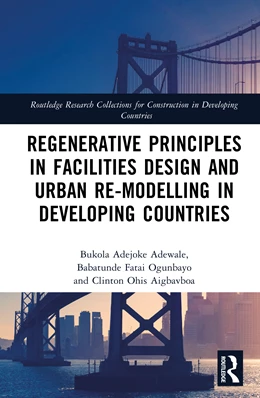 Abbildung von Ogunbayo / Adewale | Regenerative Principles in Facilities Design and Urban Re-modeling in Developing Countries | 1. Auflage | 2026 | beck-shop.de