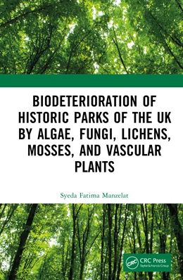 Abbildung von Manzelat | Biodeterioration of Historic Parks of the UK by Algae, Fungi, Lichens, Mosses, and Vascular Plants | 1. Auflage | 2026 | beck-shop.de