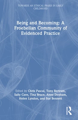 Abbildung von Denham / Pascal | Being and Becoming a Froebelian Community of Evidenced Practice | 1. Auflage | 2026 | beck-shop.de