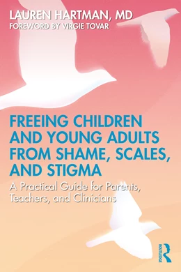 Abbildung von Hartman | Freeing Children and Young Adults from Shame, Scales, and Stigma | 1. Auflage | 2026 | beck-shop.de