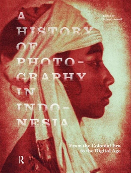 Abbildung von Arnold | A History of Photography in Indonesia | 1. Auflage | 2025 | beck-shop.de