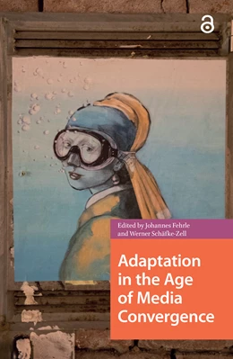 Abbildung von Fehrle / Schafke-Zell | Adaptation in the Age of Media Convergence | 1. Auflage | 2025 | beck-shop.de