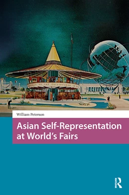 Abbildung von Peterson | Asian Self-Representation at World's Fairs | 1. Auflage | 2025 | beck-shop.de