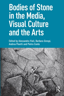Abbildung von Violi / Pinotti | Bodies of Stone in the Media, Visual Culture and the Arts | 1. Auflage | 2025 | beck-shop.de