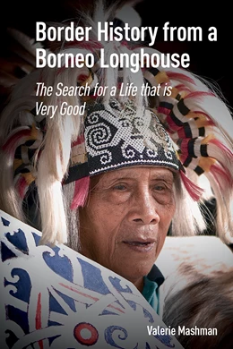 Abbildung von Mashman | Border History from a Borneo Longhouse | 1. Auflage | 2025 | beck-shop.de
