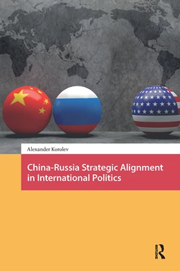Abbildung von Korolev | China-Russia Strategic Alignment in International Politics | 1. Auflage | 2025 | beck-shop.de
