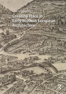 Abbildung von Merrill | Creating Place in Early Modern European Architecture | 1. Auflage | 2025 | beck-shop.de