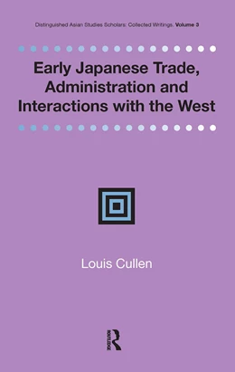 Abbildung von Cullen | Early Japanese Trade, Administration and Interactions with the West | 1. Auflage | 2025 | beck-shop.de