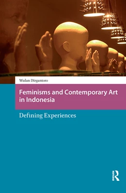 Abbildung von Dirgantoro | Feminisms and Contemporary Art in Indonesia | 1. Auflage | 2025 | beck-shop.de