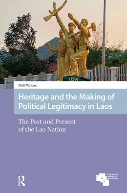 Abbildung von Wilcox | Heritage and the Making of Political Legitimacy in Laos | 1. Auflage | 2025 | beck-shop.de