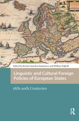 Abbildung von Sanchez Summerer / Frijhoff | Linguistic and Cultural Foreign Policies of European States | 1. Auflage | 2025 | beck-shop.de