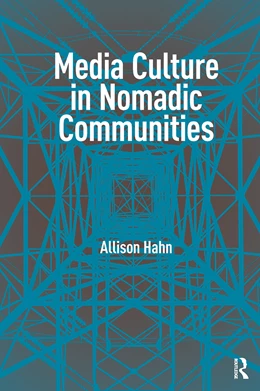 Abbildung von Hahn | Media Culture in Nomadic Communities | 1. Auflage | 2025 | beck-shop.de