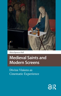 Abbildung von Spencer-Hall | Medieval Saints and Modern Screens | 1. Auflage | 2025 | beck-shop.de