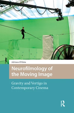Abbildung von D'Aloia | Neurofilmology of the Moving Image | 1. Auflage | 2025 | beck-shop.de