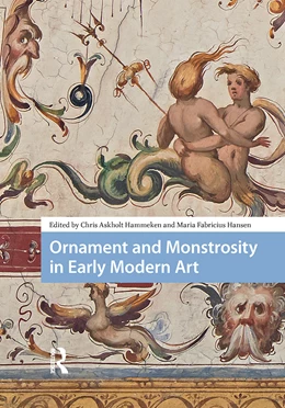 Abbildung von Hammeken / Hansen | Ornament and Monstrosity in Early Modern Art | 1. Auflage | 2025 | beck-shop.de