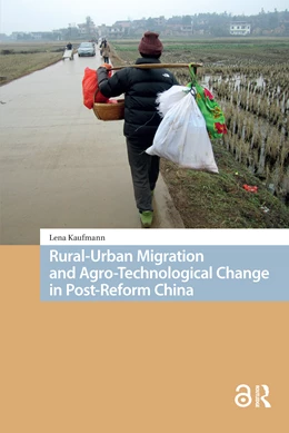 Abbildung von Kaufmann | Rural-Urban Migration and Agro-Technological Change in Post-Reform China | 1. Auflage | 2025 | beck-shop.de