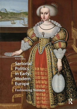 Abbildung von Griffey | Sartorial Politics in Early Modern Europe | 1. Auflage | 2025 | beck-shop.de