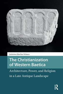 Abbildung von Sanchez Velasco | The Christianization of Western Baetica | 1. Auflage | 2025 | beck-shop.de