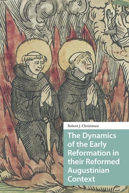 Abbildung von Christman | The Dynamics of the Early Reformation in their Reformed Augustinian Context | 1. Auflage | 2025 | beck-shop.de