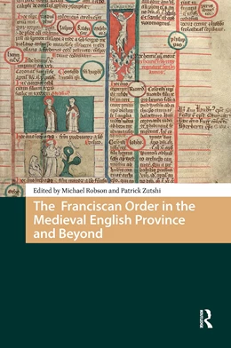 Abbildung von Robson / Zutshi | The Franciscan Order in the Medieval English Province and Beyond | 1. Auflage | 2025 | beck-shop.de