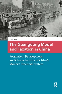 Abbildung von Kang | The Guangdong Model and Taxation in China | 1. Auflage | 2025 | beck-shop.de