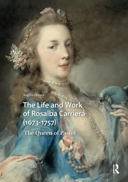 Abbildung von Oberer | The Life and Work of Rosalba Carriera (1673-1757) | 1. Auflage | 2025 | beck-shop.de