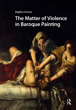 Abbildung von Cornea | The Matter of Violence in Baroque Painting | 1. Auflage | 2025 | beck-shop.de