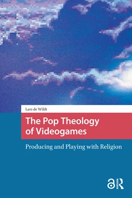 Abbildung von Wildt | The Pop Theology of Videogames | 1. Auflage | 2025 | beck-shop.de
