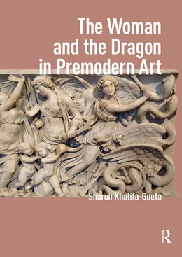 Abbildung von Khalifa-Gueta | The Woman and the Dragon in Premodern Art | 1. Auflage | 2025 | beck-shop.de