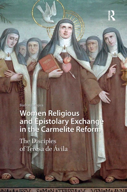 Abbildung von Mujica | Women Religious and Epistolary Exchange in the Carmelite Reform | 1. Auflage | 2025 | beck-shop.de