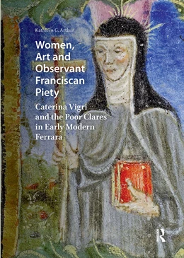 Abbildung von Arthur | Women, Art and Observant Franciscan Piety | 1. Auflage | 2025 | beck-shop.de