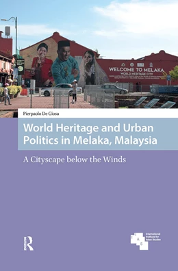 Abbildung von de Giosa | World Heritage and Urban Politics in Melaka, Malaysia | 1. Auflage | 2025 | beck-shop.de