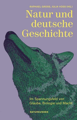 Abbildung von Voss / Gross | Natur und deutsche Geschichte | 1. Auflage | 2025 | beck-shop.de