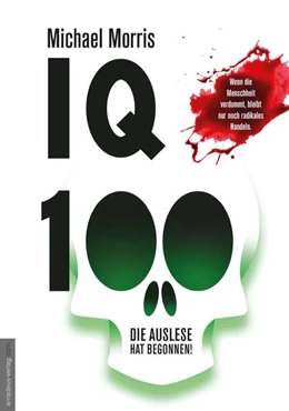 Abbildung von Morris / Helsing | IQ 100 - Die Auslese hat begonnen | 1. Auflage | 2025 | beck-shop.de
