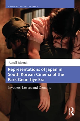 Abbildung von Edwards | Representations of Japan in South Korean Cinema of the Park Geun-Hye Era | 1. Auflage | 2026 | beck-shop.de