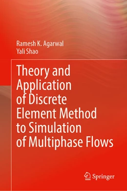 Abbildung von Agarwal / Shao | Theory and Application of Discrete Element Method to Simulation of Multiphase Flows | 1. Auflage | 2026 | beck-shop.de