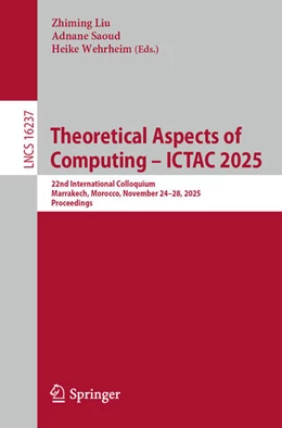 Abbildung von Liu / Saoud | Theoretical Aspects of Computing - ICTAC 2025 | 1. Auflage | 2025 | beck-shop.de