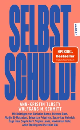 Abbildung von Schmitt / Tlusty | Selbst schuld! | 1. Auflage | 2026 | beck-shop.de