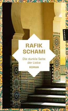 Abbildung von Schami | Die dunkle Seite der Liebe | 1. Auflage | 2026 | beck-shop.de