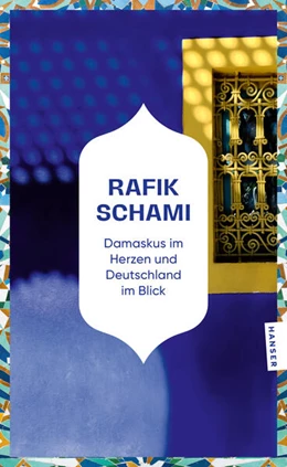 Abbildung von Schami | Damaskus im Herzen und Deutschland im Blick | 1. Auflage | 2026 | beck-shop.de